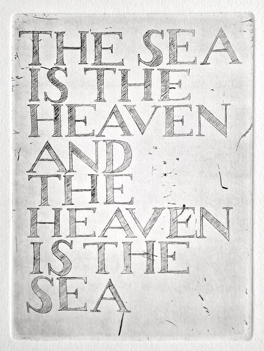 Etching "The Sea is the Heaven"